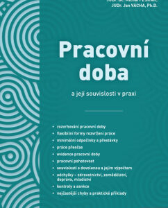 Pracovní doba a její souvislosti v praxi 2026